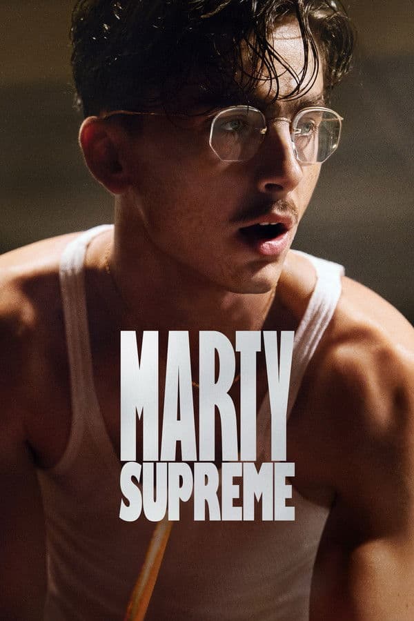 Marty Supreme (2025) ; A High-Stakes, Neon-Vintage Sports Epic